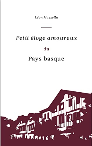 Petit éloge amoureux du Pays basque