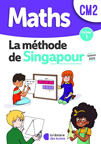 Maths, la méthode de Singapour, CM2 : fichier 1