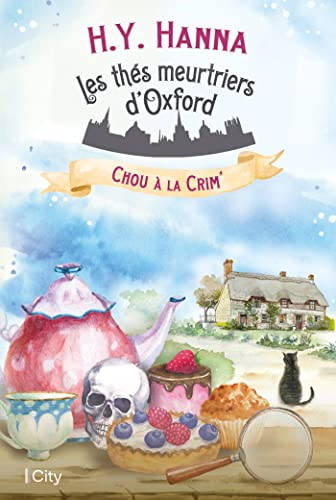Les thés meurtriers d'Oxford. Vol. 1. Chou à la crim'