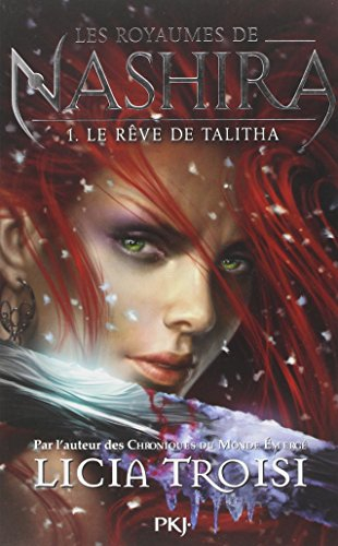 Les royaumes de Nashira. Vol. 1. Le rêve de Talitha