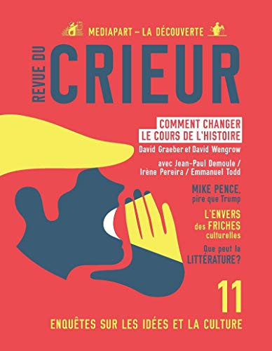 Revue du crieur, n° 11. Comment changer le cours de l'histoire ?