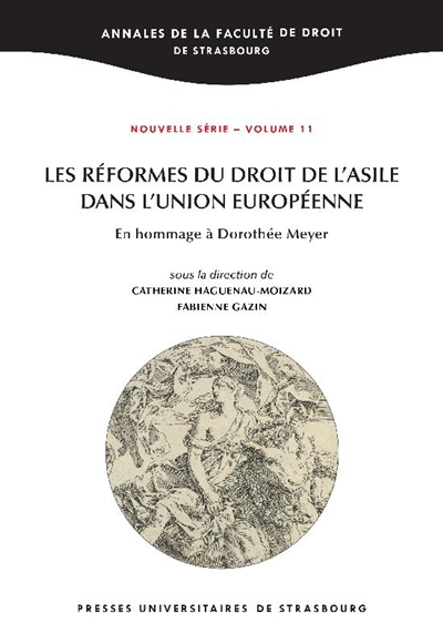 Les réformes du droit de l'asile dans l'Union européenne : en hommage à Dorothée Meyer