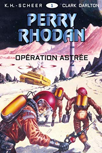 Opération Astrée: Perry Rhodan Nº1