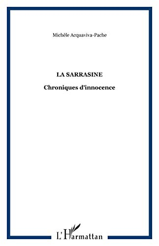 La Sarrasine : chronique d'innocence