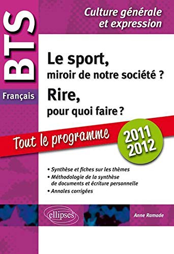 Le sport, miroir de notre société ? Rire, pour quoi faire ? : BTS français, culture générale et expr