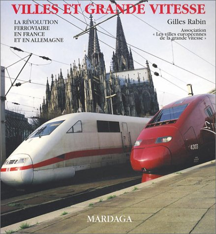 Villes et grande vitesse : la révolution ferroviaire en France et en Allemagne