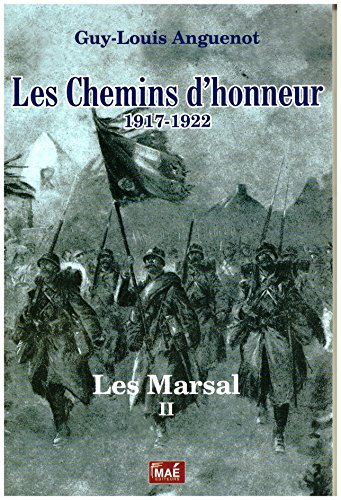 Les Marsal. Vol. 2. Les chemins d'honneur : 1917-1922