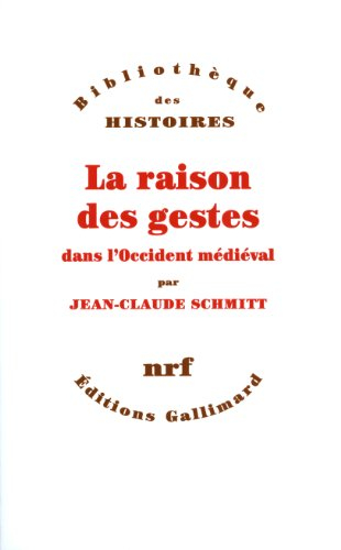 La Raison des gestes dans l'Occident médiéval