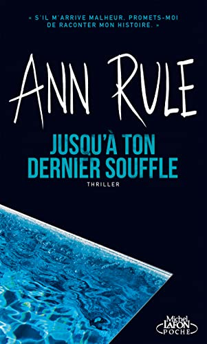 Jusqu'à ton dernier souffle : thriller