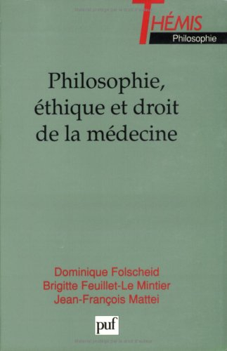 Philosophie, éthique et droit de la médecine