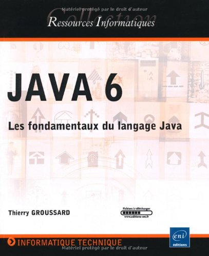 Java 6 : les fondamentaux du langage Java