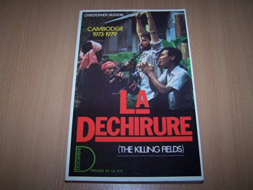 La Déchirure : Cambodge 1973-1979