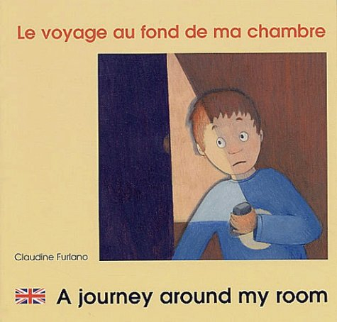 Le voyage au fond de ma chambre. A journey around my room