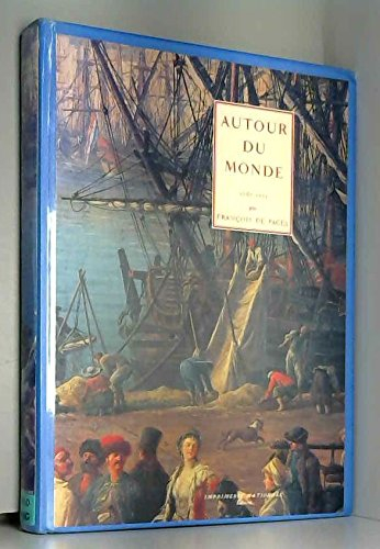 Autour du monde : voyage de François de Pagès, par terre et par mer, 1767-1771