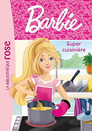Barbie. Vol. 5. Super cuisinière