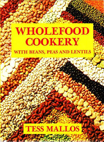 wholefood cookery, with beans, peas and lentils