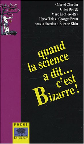 Quand la science a dit... c'est bizarre !