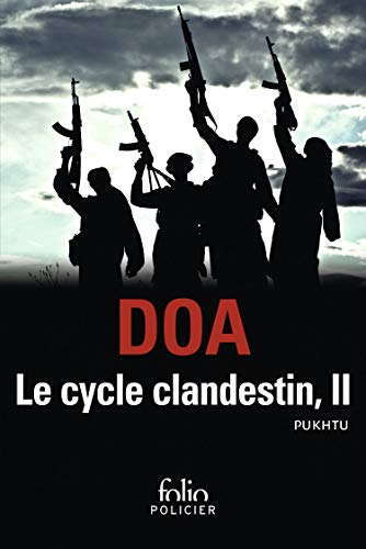 Le cycle clandestin. Vol. 2. Pukhtu