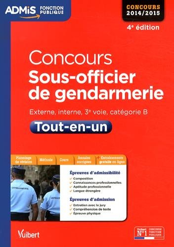 Concours sous-officier de gendarmerie : externe, interne, 3e voie, catégorie B, concours 2014-2015 :