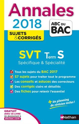 SVT terminale S spécifique & spécialité : annales 2018