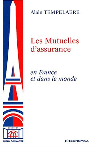 Les mutuelles d'assurance : en France et dans le monde