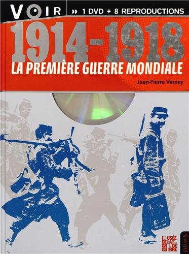 La Première Guerre mondiale : 1914-1918