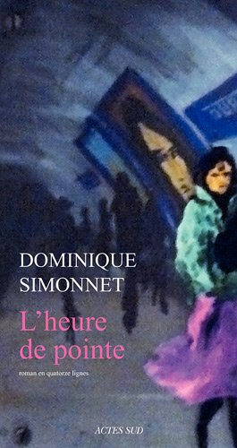 L'heure de pointe : roman en quatorze lignes