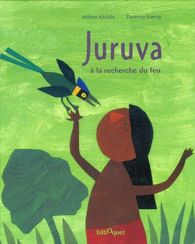 Juruva, à la recherche du feu