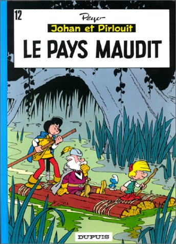 Johan et Pirlouit. Vol. 12. Le pays maudit