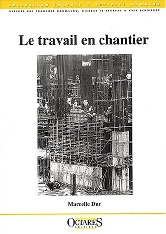 Le travail en chantier