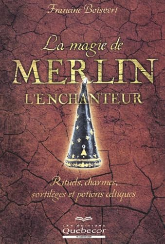 La magie de Merlin l'enchanteur