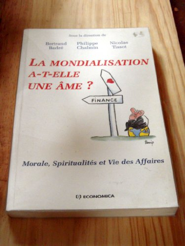 La mondialisation a-t-elle une âme ? : textes réunis à l'occasion du séminaire Morale, spiritualités