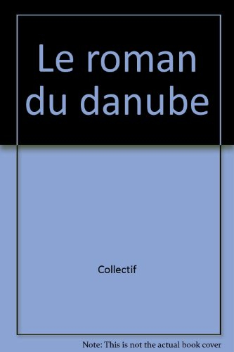 Le Roman du Danube