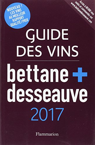 Guide des vins Bettane + Desseauve : 2017