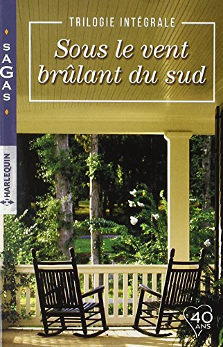 Sous le soleil brûlant du Sud : trilogie intégrale