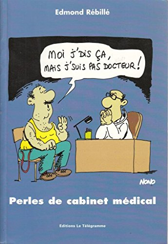 Moi j'dis ça, mais j'suis pas docteur ! : perles de cabinet médical