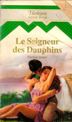 le seigneur des dauphins : collection : harlequin série d'or n, 54