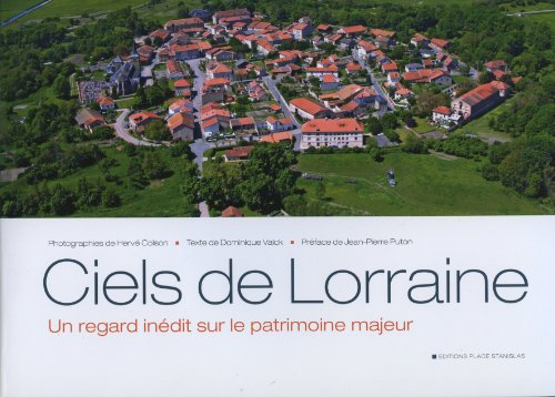 Ciels de Lorraine : un regard inédit sur le patrimoine majeur