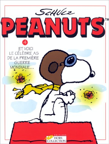 Peanuts. Vol. 4. Et voici le célèbre as de la Première Guerre mondiale