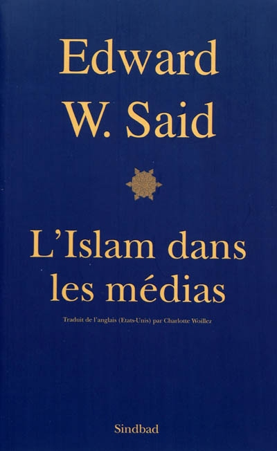 L'Islam dans les médias : comment les médias et les experts façonnent notre façon de considérer le r