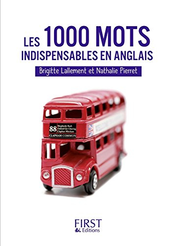 Les 1.000 mots indispensables anglais : mini-lexique français-anglais, anglais-français pour tout co