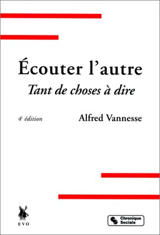 Ecouter l'autre : tant de choses à dire