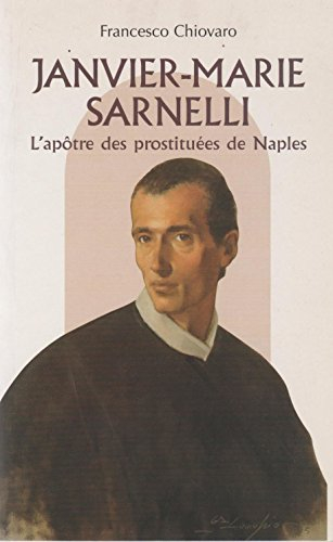 Janvier-Marie Sarnelli : l'apôtre des prostituées de Naples