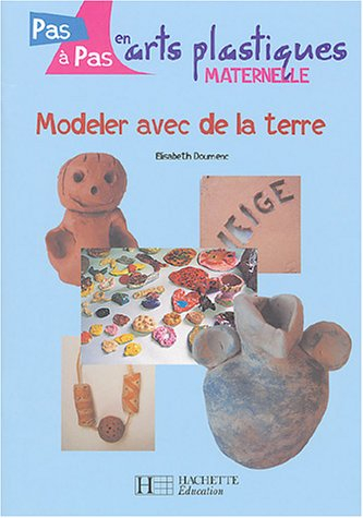 Modeler avec de la terre : maternelle