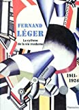 Fernand Léger : le rythme de la vie moderne, 1911-1924