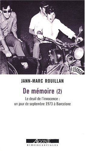 De mémoire. Vol. 2. Le deuil de l'innocence : un jour de septembre 1973 à Barcelone