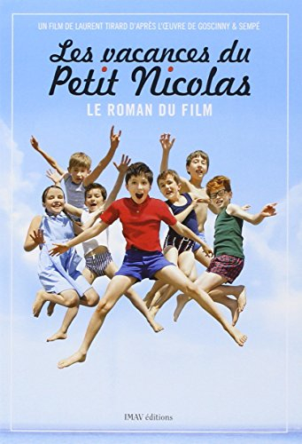 Les vacances du Petit Nicolas : le roman du film