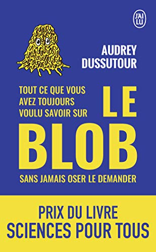 Tout ce que vous avez toujours voulu savoir sur le blob sans jamais oser le demander