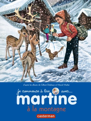 Je commence à lire avec Martine. Vol. 7. Martine à la montagne