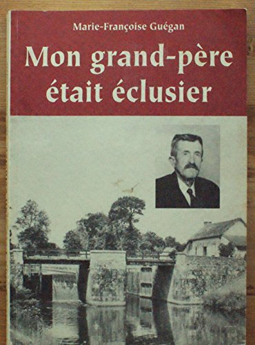 Mon grand-père était éclusier